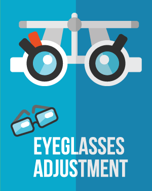 EYEGLASSES ADJUSTMENT